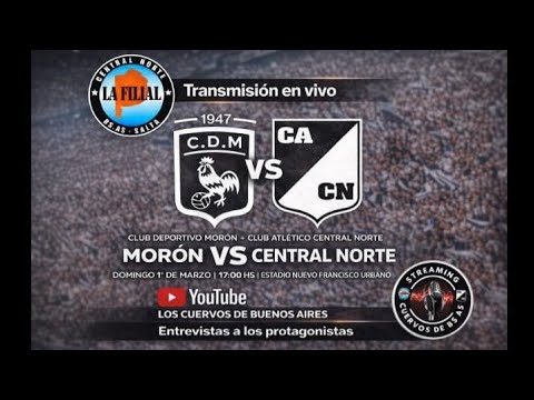 DEPORTIVO MORON VS CENTRAL NORTE EN VIVO 🔴 JUEGA EL CUERVO EN DIRECTO 🔴 DESDE LA CANCHA