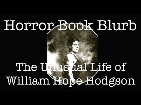 The Unusual Life of William Hope Hodgson - Horror Book Blurb
