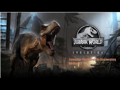 Jurassic World Evolution 1: Playthrough Campaign No Commentary: Part 13