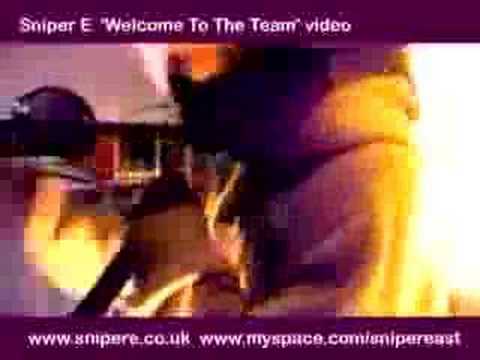 Sniper E - Welcome To The Team - www.snipere.co.uk
