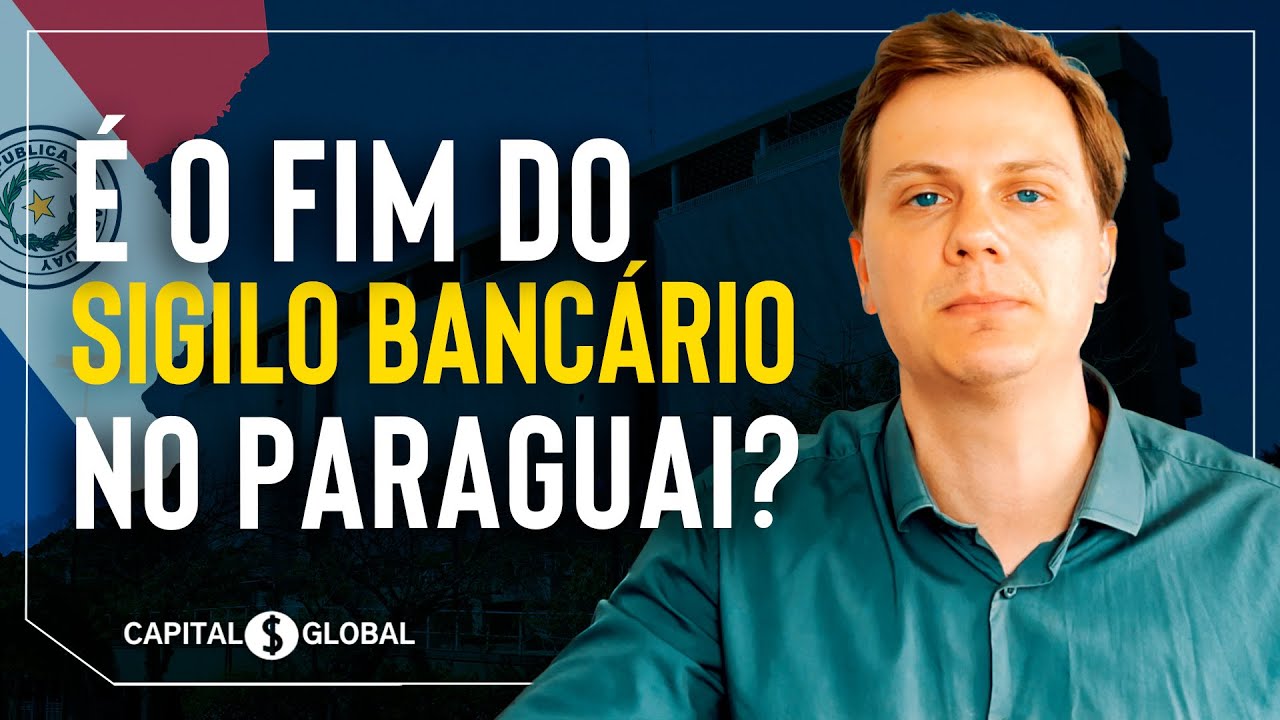 O fim do Sigilo Bancário no Paraguai?
