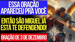 Se Esse Vídeo te Achou, São Miguel Já Está Em BATALHA POR VOCÊ! — Oração Contra Todo AGOURO!