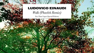 Ludovico Einaudi - Walk (Phaeleh Remix) [Official Audio]