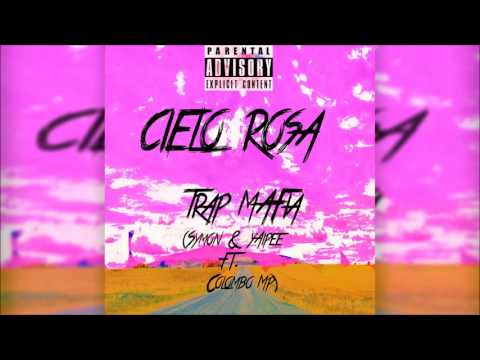 Cielo Rosa - Trap Mafia (Symon & Yaipee Ft. Colombo MP)