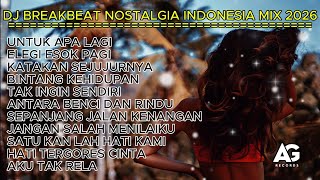 Download lagu DJ BREAKBEAT NOSTALGIA INDONESIA MIX 2026 🎵 LAGU TEMBANG KENANGAN COCOK UNTUK PERJALANAN 🎵 FULL BASS mp3