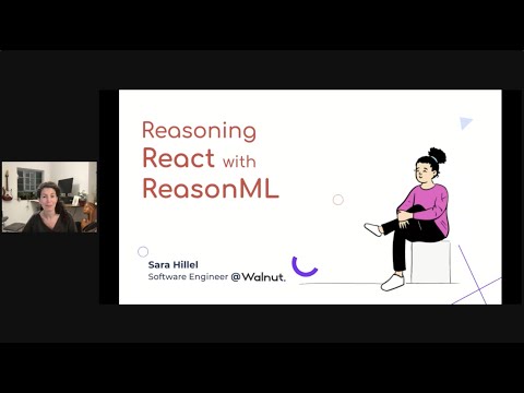 DeveloperWeek 2021 - Sara Hillel - Reasoning React with ReasonML