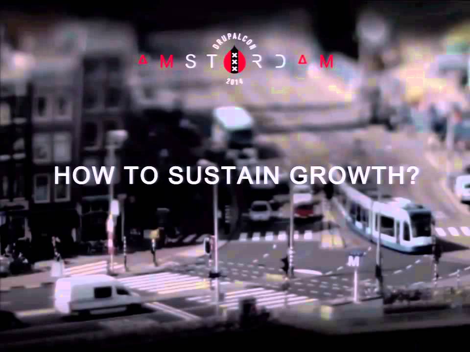 DrupalCon Amsterdam 2014: Life in the Fast Lane - Achieving Sustainable Growth