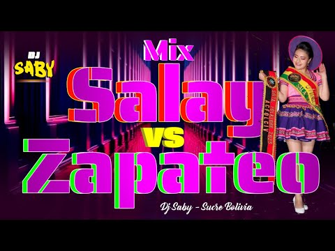 Mix SALAY vs ZAPATEO ll DJSABY #Bolivia