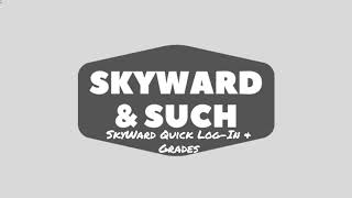 SkyWard Quick Log in & Grades