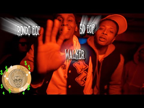 SD EOF x RONDO EOF - Walker (Shot By @gwopdigital )