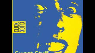 Click Click  ‎– Sweet Stuff (1985)