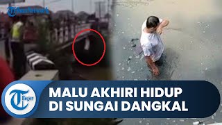 Berniat Akhiri Hidup dengan Loncat ke Sungai, Ternyata Air Setinggi Lutut, Ini Reaksi Warga
