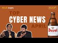 Cyber News April 2024 || Duvel Beer || Indian RAW & I4C || CISCO || Change Health Care || Phone Tap