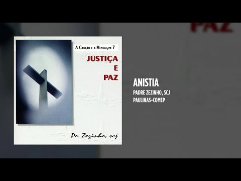 Anistia - Padre Zezinho