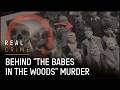 Behind The Tragic Babes in the Woods Case and Other Horrific Murders