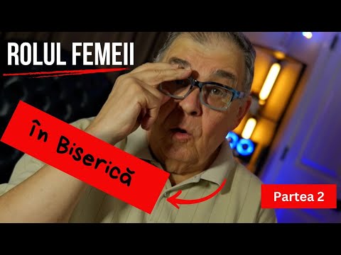 PC(397) - Poate o femeie să predice și să păstorească o biserică? Partea a II-a