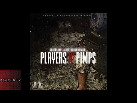 GoGettaKB x FrostyDaSnowMann - Players N Pimps [Prod. By LowTheGreat] [New 2017]