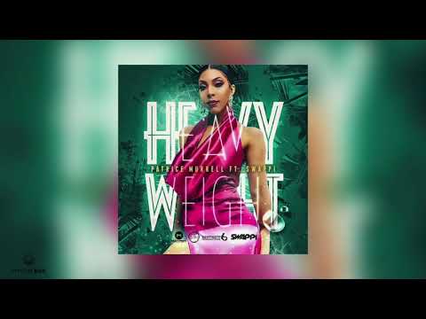 Heavy Weight | Patrice Murrel x Swappi | 2020 Soca