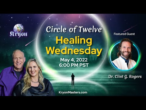 Kryon Healing Wednesday FREE MAY STREAM