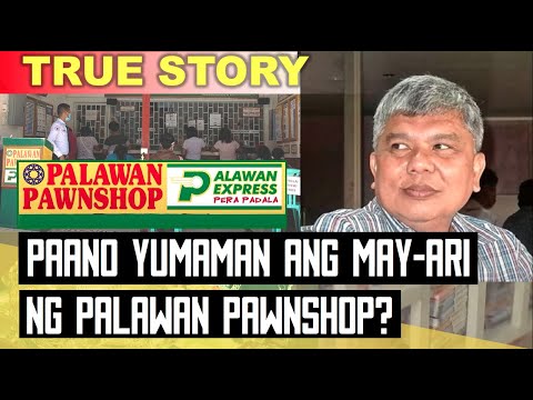 , title : 'PALAWAN PAWNSHOP STORY | Paano Yumaman Ang May-ari Ng Palawan Pawnshop?
