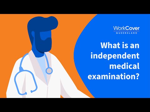 What is an Independent Medical Examination?