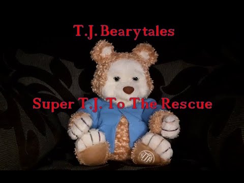 Playskool T.J. Bearytales (2005) - Super T.J. To The Rescue