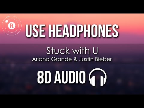 Ariana Grande & Justin Bieber - Stuck with U (8D AUDIO)
