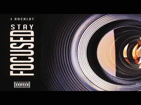 Stay Focused - J.Rocalot