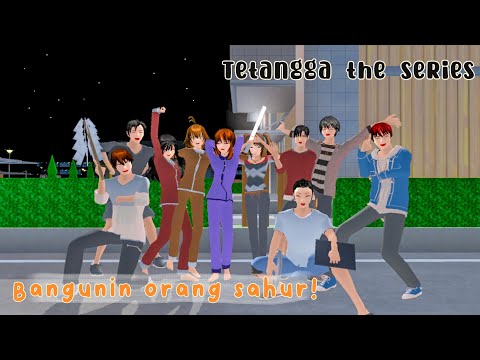 TETANGGA THE SERIES [ Sahur Hari pertama ] || SAKURA SCHOOL SIMULATOR