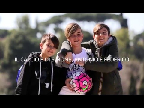 Il calcio è di Antonio Ruscitti e Simone e Federico Marziale - #IlCalcioèDiChiLoAma