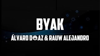 Alvaro Diaz, Rauw Alejandro - BYAK (Lyrics)