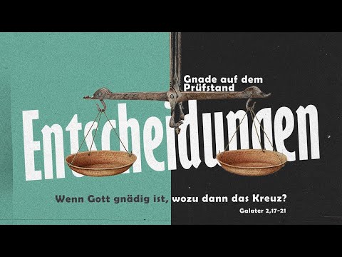 Gnade auf dem Prüfstand - Wenn Gott gnädig ist, wozu dann das Kreuz?