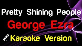 🎤 George Ezra - Pretty Shining People (Karaoke) - King Of Karaoke