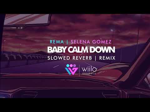 Rema Ft. Selena Gomez | Baby Calm Down (Remix-lofi) | #music #lofi #songs #slowedreverb #2023 #viral