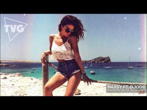 Naxsy - Knockin' On Heaven (ft. Djodie)