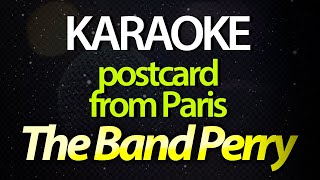 ⭐ Postcard From Paris (When I&#39;ve Seen The Real Thing) - The Band Perry (Karaokê Version) (Cover)