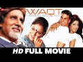 Waqt The Race Against Time Amitabh Bachchan Akshay Kumar Priyanka Chopra Full Movie 2013