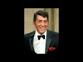 Dean martin - Turn the world around the other way....