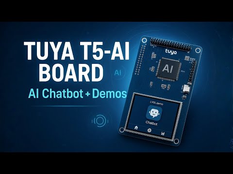 Tuya T5-AI Board Review + Complete AI Chatbot Setup (Step-By-Step Tutorial)