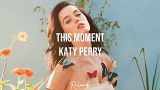 This Moment (Sub. Español) - Katy Perry