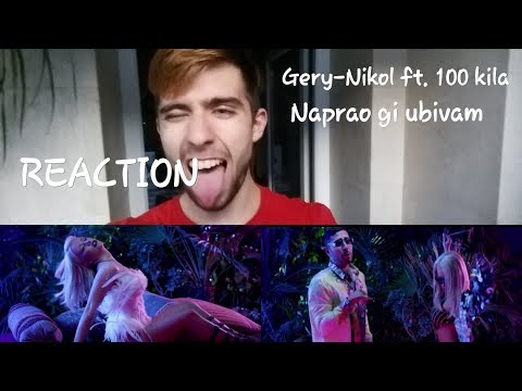 Gery-Nikol ft. 100 kila - Naprao Gi Ubivam (REACTION)