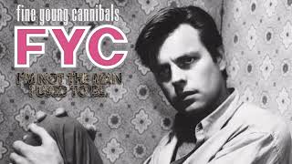 Fine Young Cannibals - I’m Not The Man I Used To Be