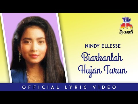 Nindy Ellesse - Biarkanlah Hujan Turun (Official Lyric Video)