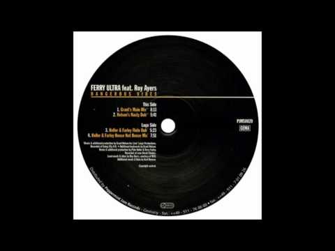 (1996) Ferry Ultra feat. Roy Ayers - Dangerous Vibes [Heller & Farley Flute Dub RMX]