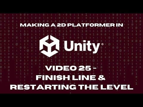2D Platformer in Unity - 25 - Finish Line & Restarting the Level