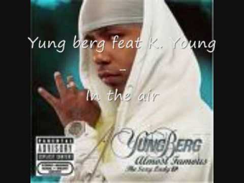 Yung Berg feat K. Yung - In the air [HQ]