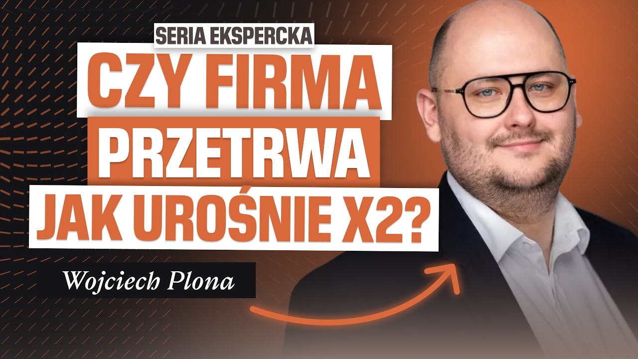 Płynność finansowa: dlaczego zabija firmy mimo rosnących zysków | Wojciech Plona