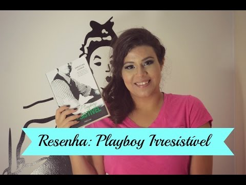 Resenha: Playboy Irresistível