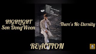 손동운 HIGHLIGHT - 점 There's No Eternity Live REACTION