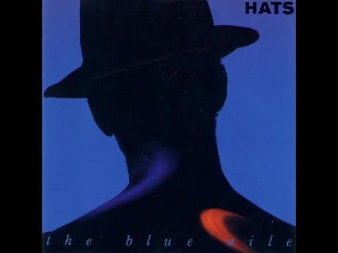 The Blue Nile - Hats